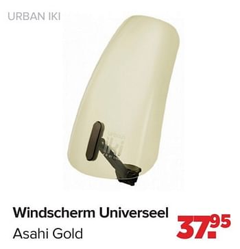 Promoties Windscherm universeel asahi gold - Urban Iki - Geldig van 15/04/2024 tot 25/05/2024 bij Baby-Dump