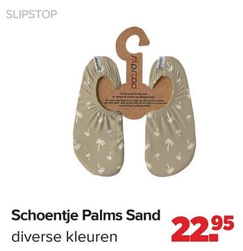 Promotions Schoentje palms sand diverse kleuren - Slipstop - Valide de 15/04/2024 à 25/05/2024 chez Baby-Dump