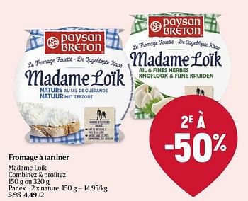 Promoties Fromage à tartiner nature - Madame Loik - Geldig van 18/04/2024 tot 24/04/2024 bij Delhaize