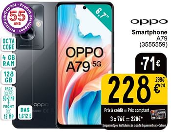 Promotions Oppo smartphone a79 - Oppo - Valide de 16/04/2024 à 22/04/2024 chez Cora