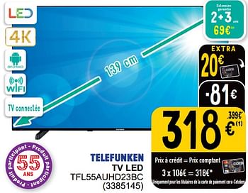 Promotions Telefunken tv led tfl55auhd23bc - Telefunken - Valide de 16/04/2024 à 22/04/2024 chez Cora