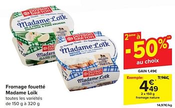Promoties Fromage fouetté madame loïk - Madame Loik - Geldig van 17/04/2024 tot 23/04/2024 bij Carrefour