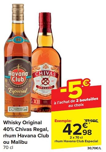 Promoties Whisky original 40% chivas regal, rhum havana club ou malibu - Huismerk - Carrefour  - Geldig van 17/04/2024 tot 23/04/2024 bij Carrefour