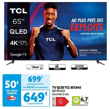 Promoties Tv qled tcl 65c645 - TCL - Geldig van 16/04/2024 tot 22/04/2024 bij Auchan