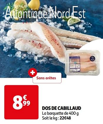 Promotions Dos de cabillaud - Produit Maison - Auchan Ronq - Valide de 16/04/2024 à 22/04/2024 chez Auchan Ronq