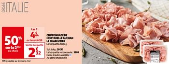 Promotions Chiffonnade de mortadelle auchan le charcutier - Produit Maison - Auchan Ronq - Valide de 16/04/2024 à 22/04/2024 chez Auchan Ronq