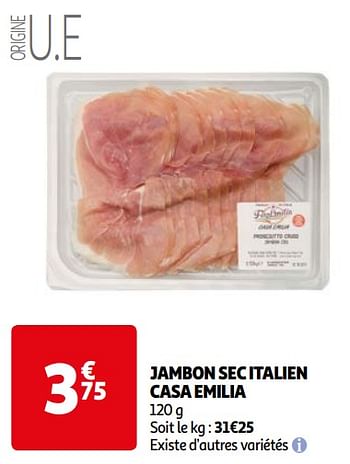 Promotions Jambon sec italien casa emilia - Casa Emilia - Valide de 16/04/2024 à 22/04/2024 chez Auchan Ronq