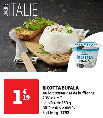 Promotions Ricotta bufala - Produit Maison - Auchan Ronq - Valide de 16/04/2024 à 21/04/2024 chez Auchan Ronq
