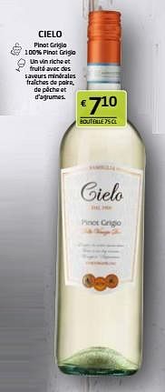 Promoties Cielo pinot grigio - Witte wijnen - Geldig van 12/04/2024 tot 25/04/2024 bij BelBev