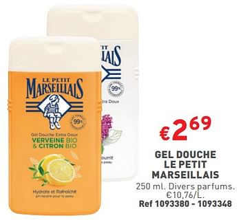 Promotions Gel douche le petit marseillais - Le Petit Marseillais - Valide de 17/04/2024 à 22/04/2024 chez Trafic