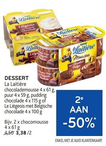 Promotions Dessert la laitière 2e aan -50% - La Laitiere - Valide de 24/04/2024 à 07/05/2024 chez Alvo
