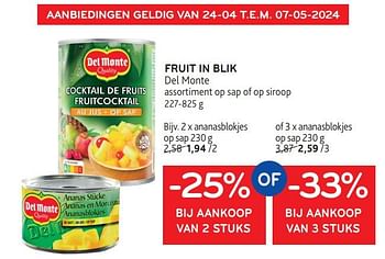Promotions Fruit in blik del monte -25% bij aankoop van 2 stuks of -33% bij aankoop van 3 stuks - Del Monte - Valide de 24/04/2024 à 07/05/2024 chez Alvo