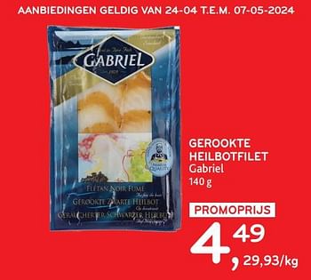 Promotions Gerookte heilbotfilet gabriel - Gabriel - Valide de 24/04/2024 à 07/05/2024 chez Alvo