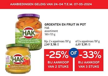 Promotions Groenten en fruit in pot hak -25% bij aankoop van 2 stuks of -33% bij aankoop van 3 stuks - Hak - Valide de 24/04/2024 à 07/05/2024 chez Alvo