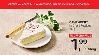 Promoties Camembert le grand rustique - Le grand Rustique - Geldig van 24/04/2024 tot 07/05/2024 bij Alvo