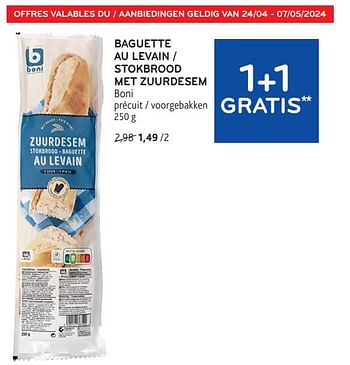 Promoties Baguette au levain boni 1+1 gratis - Boni - Geldig van 24/04/2024 tot 07/05/2024 bij Alvo