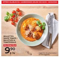 Promotions Boulettes sauce tomate - Produit maison - Alvo - Valide de 24/04/2024 à 07/05/2024 chez Alvo
