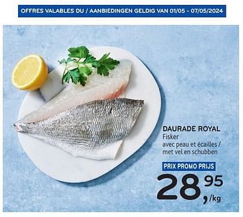 Promoties Daurade royal fisker - Fisker - Geldig van 24/04/2024 tot 07/05/2024 bij Alvo