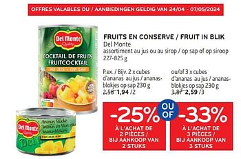 Promoties Fruits en conserve del monte -25% à l’achat de 2 pièces ou -33% à l’achat de 3 pièces - Del Monte - Geldig van 24/04/2024 tot 07/05/2024 bij Alvo