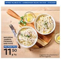 Promotions Macaroni jambonfromage - Produit maison - Alvo - Valide de 24/04/2024 à 07/05/2024 chez Alvo