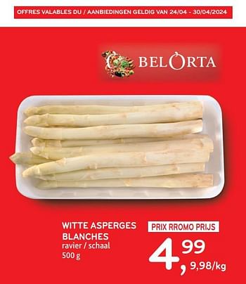 Promoties Witte asperges blanches - Belorta - Geldig van 24/04/2024 tot 07/05/2024 bij Alvo