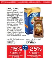 Promotions Café douwe egberts -15% à l’achat de 2 pièces ou -25% à l’achat de 4 pièces - Douwe Egberts - Valide de 24/04/2024 à 07/05/2024 chez Alvo