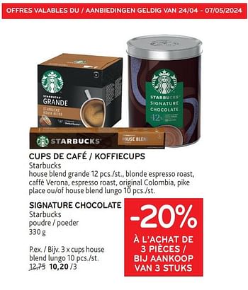 Promoties Cups de café starbucks + signature chocolate starbucks -20% à l’achat de 3 pièces - Starbucks - Geldig van 24/04/2024 tot 07/05/2024 bij Alvo