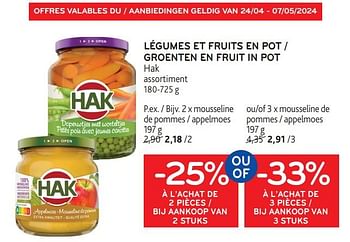 Promotions Légumes et fruits en pot hak -25% à l’achat de 2 pièces ou -33% à l’achat de 3 pièces - Hak - Valide de 24/04/2024 à 07/05/2024 chez Alvo