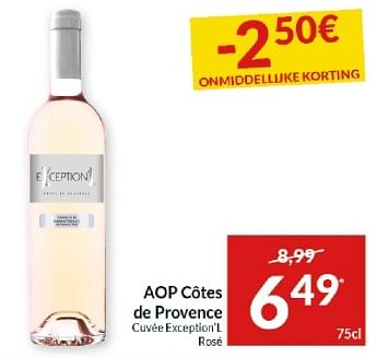 Promotions Aop cotes de provence cuvée exception`l rosé - Vins rosé - Valide de 23/04/2024 à 28/04/2024 chez Intermarche