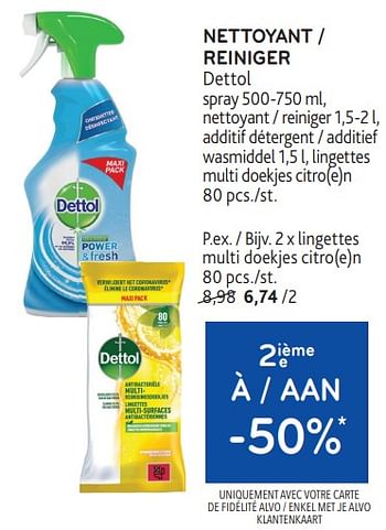 Promoties Nettoyant dettol 2ième à -50% - Dettol - Geldig van 24/04/2024 tot 07/05/2024 bij Alvo