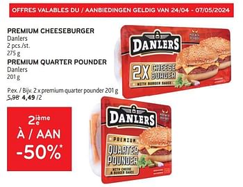 Promotions Premium cheeseburger danlers + premium quarter pounder danlers 2ième à -50% - Danlers - Valide de 24/04/2024 à 07/05/2024 chez Alvo