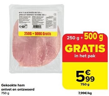 Promotions Gekookte ham ontvet en ontzwoerd - Produit maison - Carrefour  - Valide de 24/04/2024 à 30/04/2024 chez Carrefour