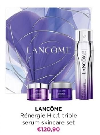 Promoties Lancôme rénergie h.c.f. triple serum skincare set - Lancome - Geldig van 22/04/2024 tot 28/04/2024 bij ICI PARIS XL