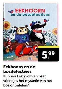 Promoties Eekhoorn en de bosdetectives - Huismerk - Boekenvoordeel - Geldig van 20/04/2024 tot 28/04/2024 bij BoekenVoordeel