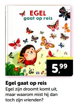 Promoties Egel gaat op reis - Huismerk - Boekenvoordeel - Geldig van 20/04/2024 tot 28/04/2024 bij BoekenVoordeel