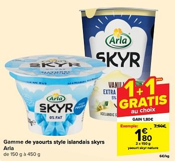 Promotions Yaourt skyr nature - Arla - Valide de 24/04/2024 à 30/04/2024 chez Carrefour