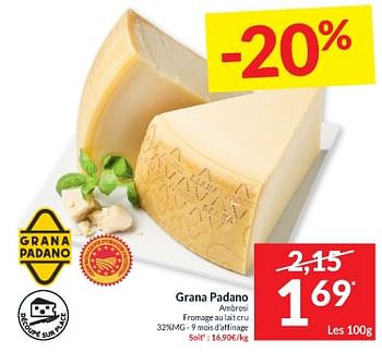 Promoties Grana padano ambrosi fromage au lait cru - Grana Padano - Geldig van 23/04/2024 tot 28/04/2024 bij Intermarche