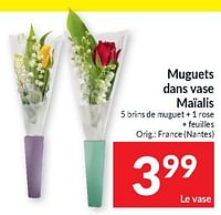 Promotions Muguets dans vase maialis - Produit maison - Intermarche - Valide de 23/04/2024 à 28/04/2024 chez Intermarche