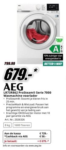 Promoties Aeg lr73r862 prosteam serie 7000 wasmachine voorlader - AEG - Geldig van 22/04/2024 tot 28/04/2024 bij Media Markt