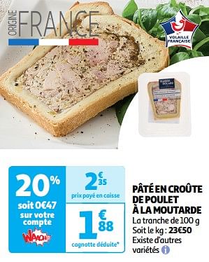 Promoties Pâté en croûte de poulet à la moutarde - Huismerk - Auchan - Geldig van 23/04/2024 tot 28/04/2024 bij Auchan