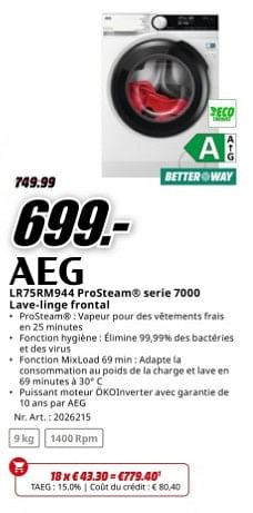 Promoties Aeg lr75rm944 prosteam serie 7000 lave-linge frontal - AEG - Geldig van 22/04/2024 tot 28/04/2024 bij Media Markt