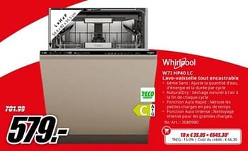 Promotions Whirlpool w7i hp40 lc lave-vaisselle tout encastrable - Whirlpool - Valide de 22/04/2024 à 28/04/2024 chez Media Markt