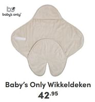 Promoties Baby’s only wikkeldeken - Baby's Only - Geldig van 21/04/2024 tot 27/04/2024 bij Baby & Tiener Megastore