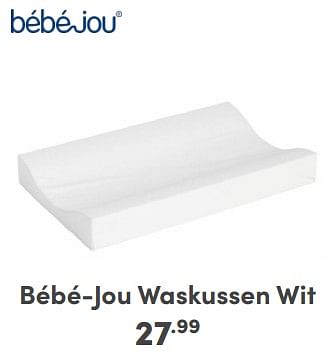 Promoties Bébé-jou waskussen wit - Bebe-jou - Geldig van 21/04/2024 tot 27/04/2024 bij Baby & Tiener Megastore