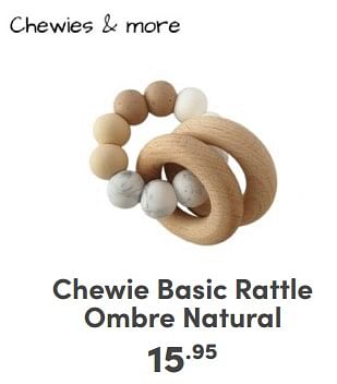 Promoties Chewie basic rattle ombre natural - Chewies & More - Geldig van 21/04/2024 tot 27/04/2024 bij Baby & Tiener Megastore