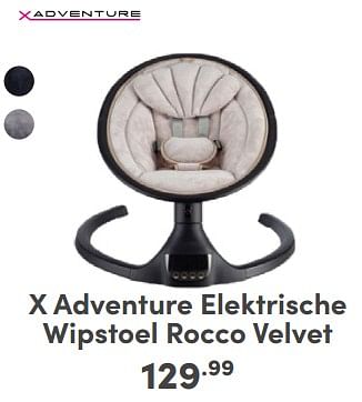 Promoties X adventure elektrische wipstoel rocco velvet - Xadventure - Geldig van 21/04/2024 tot 27/04/2024 bij Baby & Tiener Megastore