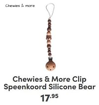 Chewies + more clip speenkoord silicone bear-Chewies & More