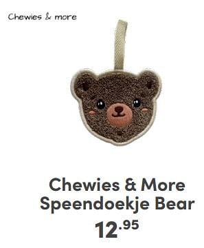 Promoties Chewies + more speendoekje bear - Chewies & More - Geldig van 21/04/2024 tot 27/04/2024 bij Baby & Tiener Megastore