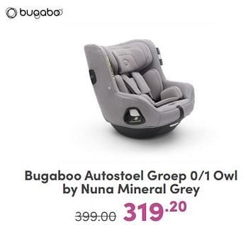 Promoties Bugaboo autostoel owl by nuna mineral grey - Bugaboo - Geldig van 21/04/2024 tot 27/04/2024 bij Baby & Tiener Megastore