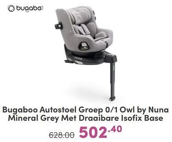Promoties Bugaboo autostoel owl by nuna mineral grey met draaibare isofix base - Bugaboo - Geldig van 21/04/2024 tot 27/04/2024 bij Baby & Tiener Megastore